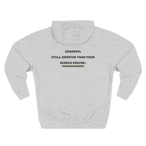 Grandpa: Smarter than your Search Engine-Three-Panel Fleece Hoodie