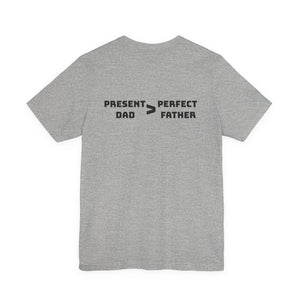 Present Father T-Shirt