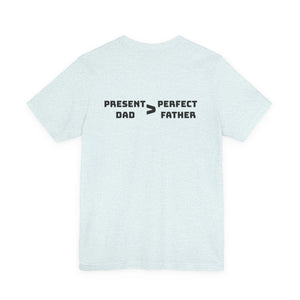 Present Father T-Shirt