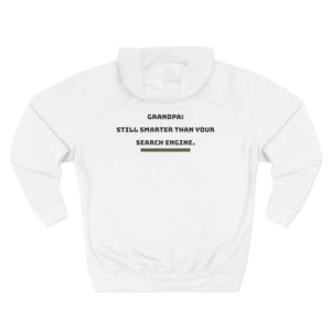 Grandpa: Smarter than your Search Engine-Three-Panel Fleece Hoodie