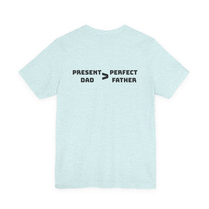 Present Father T-Shirt