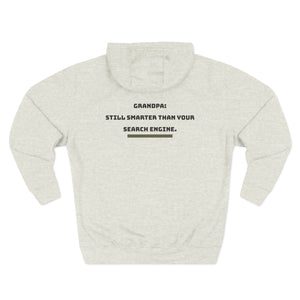 Grandpa: Smarter than your Search Engine-Three-Panel Fleece Hoodie