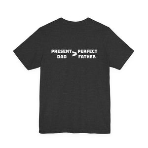 Present Father T-Shirt