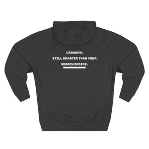 Grandpa: Smarter than your Search Engine-Three-Panel Fleece Hoodie