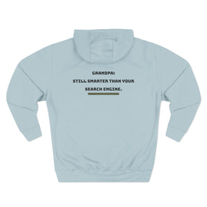 Grandpa: Smarter than your Search Engine-Three-Panel Fleece Hoodie